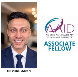 Dr. Vishal Advani, American Academy of Implant Dentistry Associate Fellow
